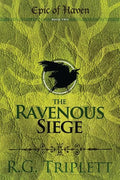 The Ravenous Siege: Epic of Haven Book Two - Paperback