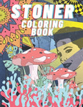 Stoner Coloring Book: For Adults, Stress Relieving And Relaxation - Paperback