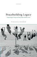 Peacebuilding Legacy: Programming for Change and Young People's Attitudes to Peace - Hardcover