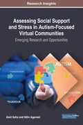 Assessing Social Support and Stress in Autism-Focused Virtual Communities: Emerging Research and Opportunities - Hardcover