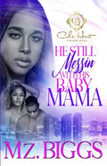 He Still Messin' With His Baby Mama - Paperback