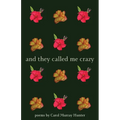 And They Called Me Crazy - Paperback