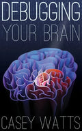Debugging Your Brain - Paperback