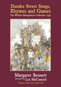 Dundee Street Songs, Rhymes and Games: The William Montgomerie Collection, 1952 - Paperback