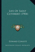 Life of Saint Cuthbert (1904) - Paperback