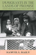 Immigrants in the Lands of Promise: Italians in Buenos Aires and New York City, 1870-1914 - Paperback