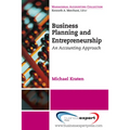 Business Planning and Entrepreneurship: An Accounting Approach - Paperback
