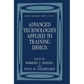 Advanced Technologies Applied to Training Design - Hardcover