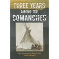Three Years Among the Comanches: The Narrative of Nelson Lee, Texas Ranger - Paperback