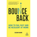 Bounce Back: How to Fail Fast and Be Resilient at Work - Paperback