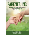 Parents, INC.: Key Points for Raising Your Parents - Paperback