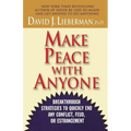 Make Peace with Anyone: Breakthrough Strategies to Quickly End Any Conflict, Feud, or Estrangement - Paperback