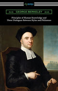 Principles of Human Knowledge and Three Dialogues Between Hylas and Philonous - Paperback