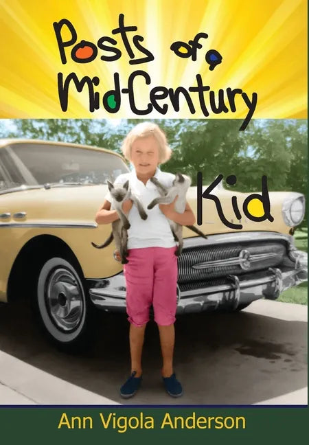 Posts of a Mid-Century Kid: Doing My Best, Having Fun - Hardcover