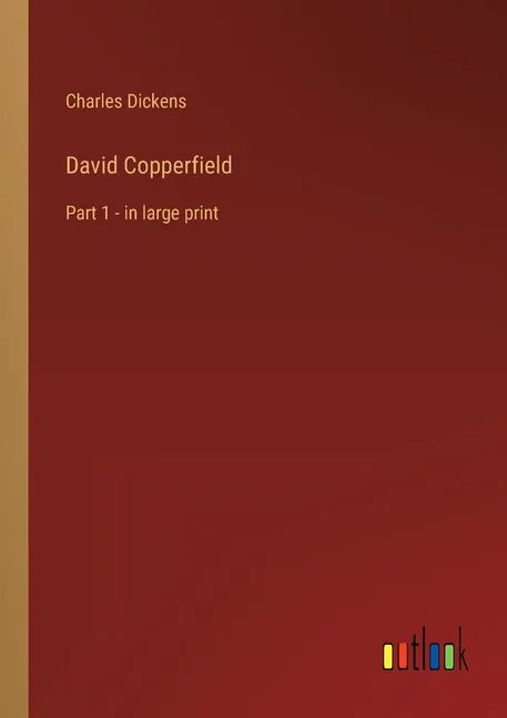 David Copperfield: Part 1 - in large print - Paperback