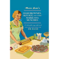 Mary Jane's Hash Brownies, Hot Pot, and Other Marijuana Munchies: 30 Delectable Ways with Weed - Hardcover