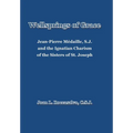 Wellsprings of Grace: Jean-Pierre Médaille, S.J. and the Ignatian Charism of the Sisters of St. Joseph - Hardcover