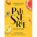 Patisserie Revolution: The Healthy Baking Bible - Hardcover
