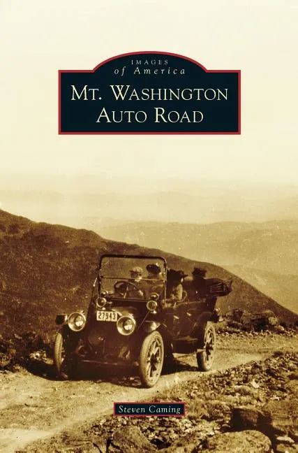 Mt. Washington Auto Road - Hardcover