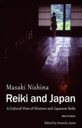 Reiki and Japan: A Cultural View of Western and Japanese Reiki - Paperback