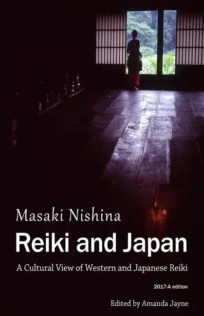 Reiki and Japan: A Cultural View of Western and Japanese Reiki - Paperback