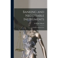 Banking and Negotiable Instruments: a Manual of Practical Law - Hardcover