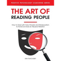 The Art of Reading People: How to Deal with Toxic People and Manipulation to Avoid (or End) an Abusive Relation - Paperback