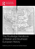 The Routledge Handbook of Balkan and Southeast European History - Paperback