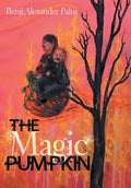 The Magic Pumpkin - Hardcover