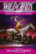 Wild Cards XI: Dealer's Choice: Book Three of the Rox Triad - Paperback