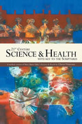 21st Century Science & Health with Key to the Scriptures: A Modern Version of Mary Baker Eddy's Science & Health - Paperback