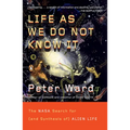 Life as We Do Not Know It: The NASA Search for (and Synthesis of) Alien Life - Paperback