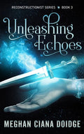 Unleashing Echoes - Paperback