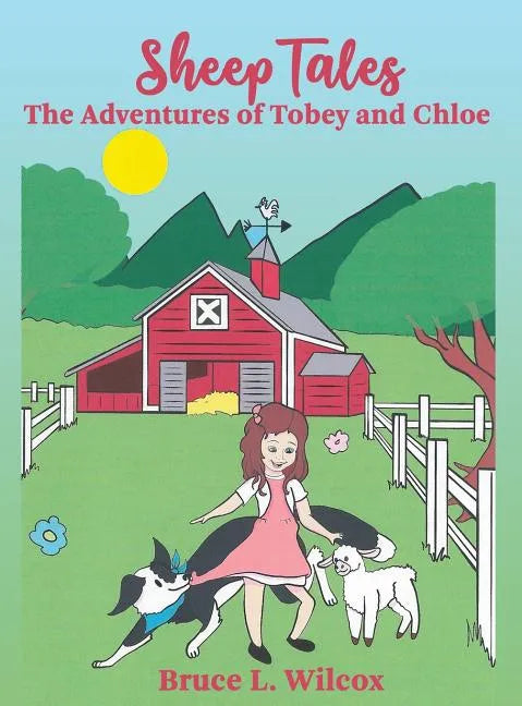 Sheep Tales: The Adventures of Tobey and Chloe - Hardcover