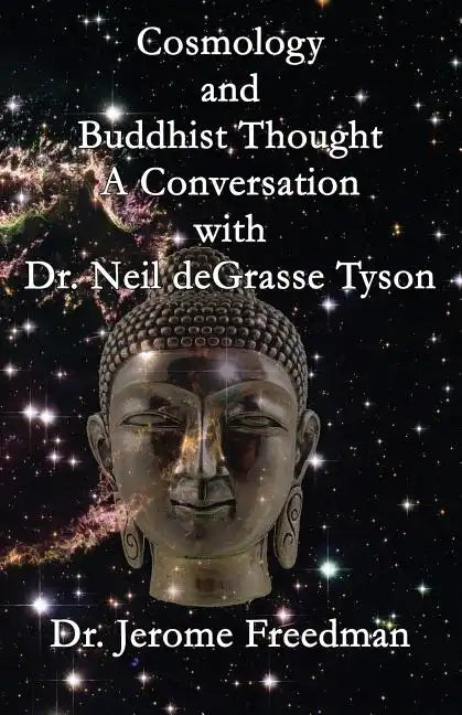 Cosmology and Buddhist Thought: A Conversation with Neil deGrasse Tyson - Paperback