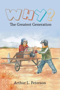 Why?: The Greatest Generation - Paperback