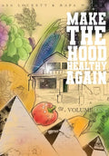 Make The Hood Healthy Again - Hardcover