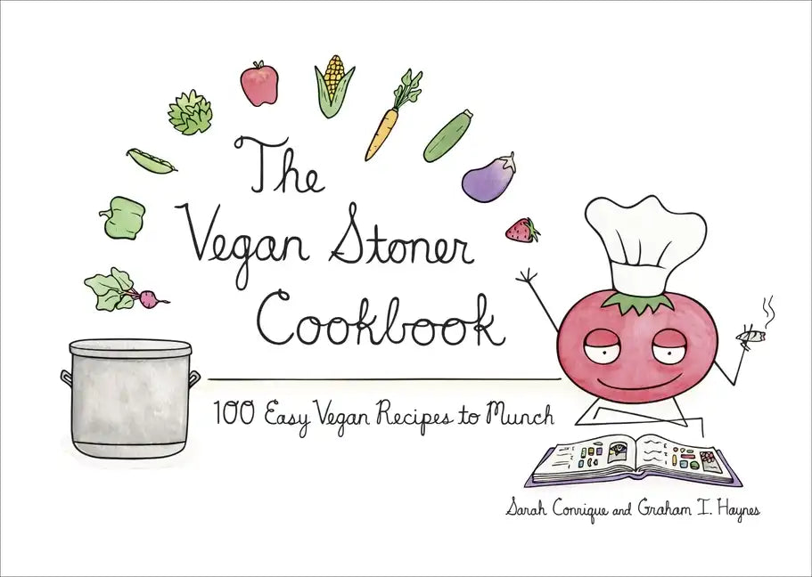 The Vegan Stoner Cookbook - Hardcover