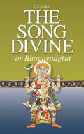 The Song Divine, or Bhagavad-Gita: A Metrical Rendering (with Annotations) (English-Only Edition) - Paperback