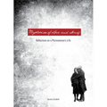 Mysteries of Love and Grief: Reflections on a Plainswoman's Life - Hardcover