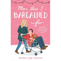 More Than I Bargained For: A Christian Romantic Comedy for the Holiday Season - Paperback