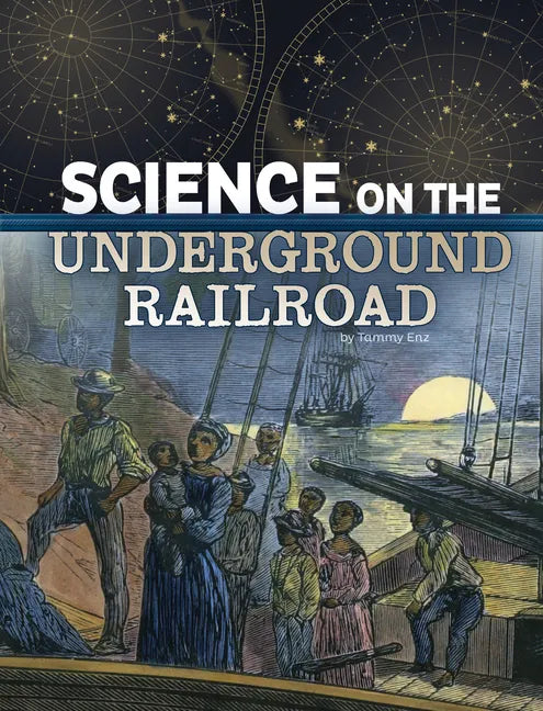 Science on the Underground Railroad - Hardcover