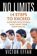 No Limits: 14 Steps to Exceed Customer Expectations, What Great Teams Know and Do - Paperback
