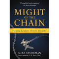 Might of the Chain: Forging Leaders of Iron Integrity - Paperback