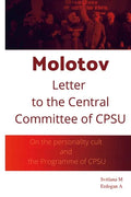 Molotov Letter to The Central Committee of CPSU: On the personality cult and the Programme of CPSU - Paperback