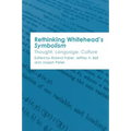 Rethinking Whitehead's Symbolism: Thought, Language, Culture - Paperback