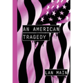 An American Tragedy - Hardcover
