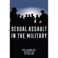 Sexual Assault in the Military: A Guide for Victims and Families - Hardcover
