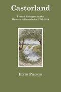 Castorland: French Refugees in the Western Adirondacks, 1793-1814 - Paperback