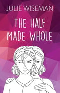 The Half Made Whole - Paperback